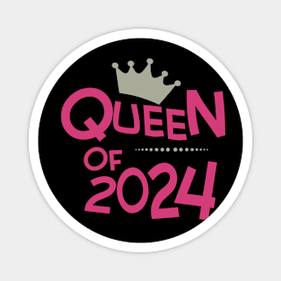 Queen Of 2024 Magnet